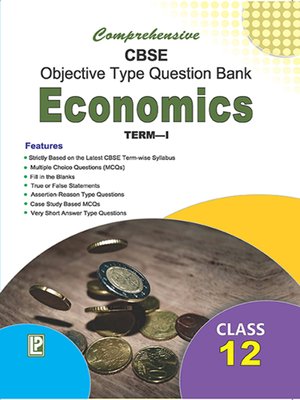 cover image of Comprehensive CBSE Objective Type Question Bank Economics -XII (Term-I)